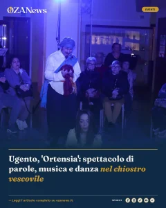 Ugento, 'Ortensia': spettacolo di parole, musica e danza nel chiostro vescovile
