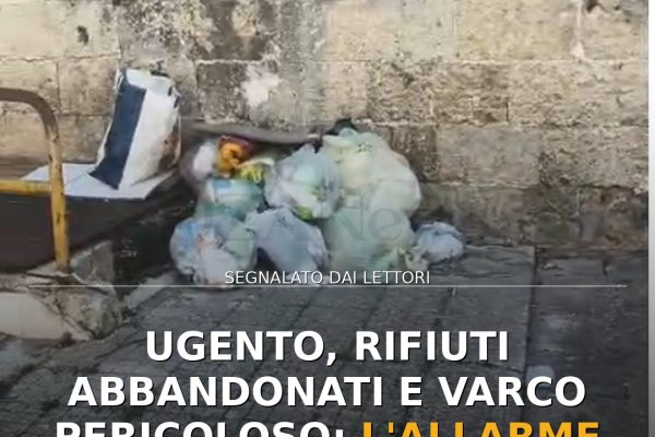 Ugento, rifiuti abbandonati e varco pericoloso: l’allarme dei residenti