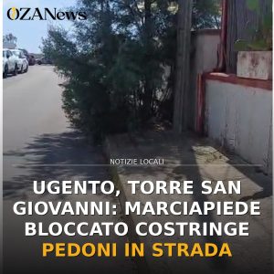 Ugento, Torre San Giovanni: marciapiede bloccato costringe pedoni in strada