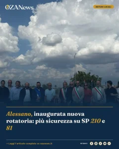 Anteprima di: Alessano, inaugurata nuova rotatoria: più sicurezza su SP 210 e 81