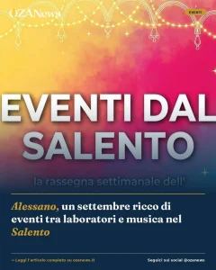 Anteprima di: Alessano, un settembre ricco di eventi tra laboratori e musica nel Salento