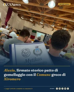 Alezio, firmato storico patto di gemellaggio con il Comune greco di Xiromero