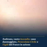 Anteprima di: Andrano, vasto incendio: case danneggiate, Protezione Civile e Vigili del Fuoco in azione