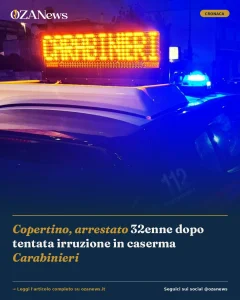 Copertino, arrestato 32enne dopo tentata irruzione in caserma Carabinieri
