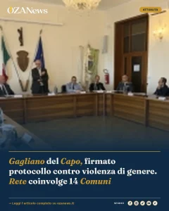 Gagliano del Capo, firmato protocollo contro violenza di genere. Rete coinvolge 14 Comuni
