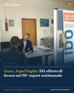 Anteprima di: Lecce, Arpal Puglia: 351 offerte di lavoro nel 36° report settimanale