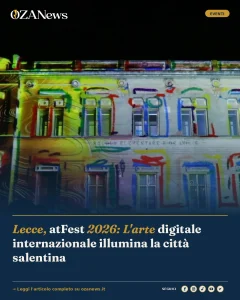 Lecce, atFest 2026: L'arte digitale internazionale illumina la città salentina