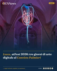 Lecce, atFest 2026: tre giorni di arte digitale al Convitto Palmieri