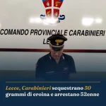 Anteprima di: Lecce, Carabinieri sequestrano 50 grammi di eroina e arrestano 52enne