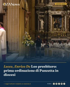 Anteprima di: Lecce, Enrico De Leo presbitero: prima ordinazione di Panzetta in diocesi