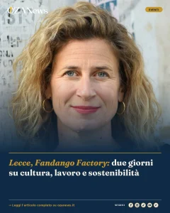 Lecce, Fandango Factory: due giorni su cultura, lavoro e sostenibilità