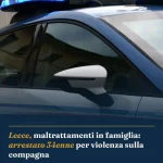 Anteprima di: Lecce, maltrattamenti in famiglia: arrestato 34enne per violenza sulla compagna