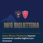 Anteprima di: Lecce-Monza, Prefettura impone restrizioni vendita biglietti per sicurezza