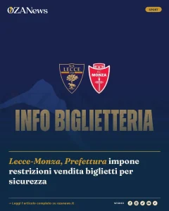 Anteprima di: Lecce-Monza, Prefettura impone restrizioni vendita biglietti per sicurezza