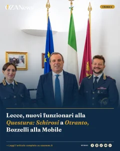 Lecce, nuovi funzionari alla Questura: Schirosi a Otranto, Bozzelli alla Mobile