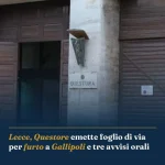 Anteprima di: Lecce, Questore emette foglio di via per furto a Gallipoli e tre avvisi orali