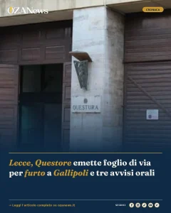 Anteprima di: Lecce, Questore emette foglio di via per furto a Gallipoli e tre avvisi orali