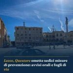 Anteprima di: Lecce, Questore emette sedici misure di prevenzione: avvisi orali e fogli di via