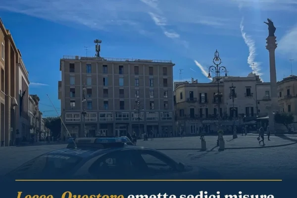 Lecce, Questore emette sedici misure di prevenzione: avvisi orali e fogli di via