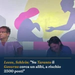 Anteprima di: Lecce, Schlein: "Su Taranto il Governo cerca un alibi, a rischio 2500 posti"