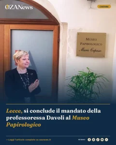 Lecce, si conclude il mandato della professoressa Davoli al Museo Papirologico