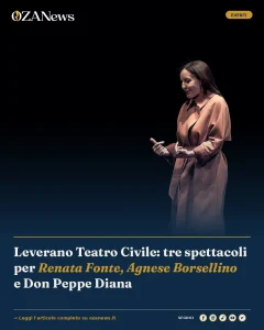 Leverano Teatro Civile: tre spettacoli per Renata Fonte, Agnese Borsellino e Don Peppe Diana