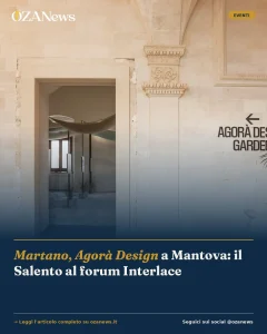Martano, Agorà Design a Mantova: il Salento al forum Interlace