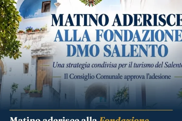 Matino aderisce alla Fondazione DMO Salento per il rilancio turistico