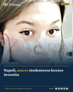 Napoli, muore studentessa leccese investita