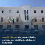 Anteprima di: Nardò, 36enne dai domiciliari al carcere per stalking e violenze familiari
