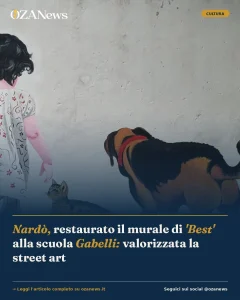 Anteprima di: Nardò, restaurato il murale di 'Best' alla scuola Gabelli: valorizzata la street art