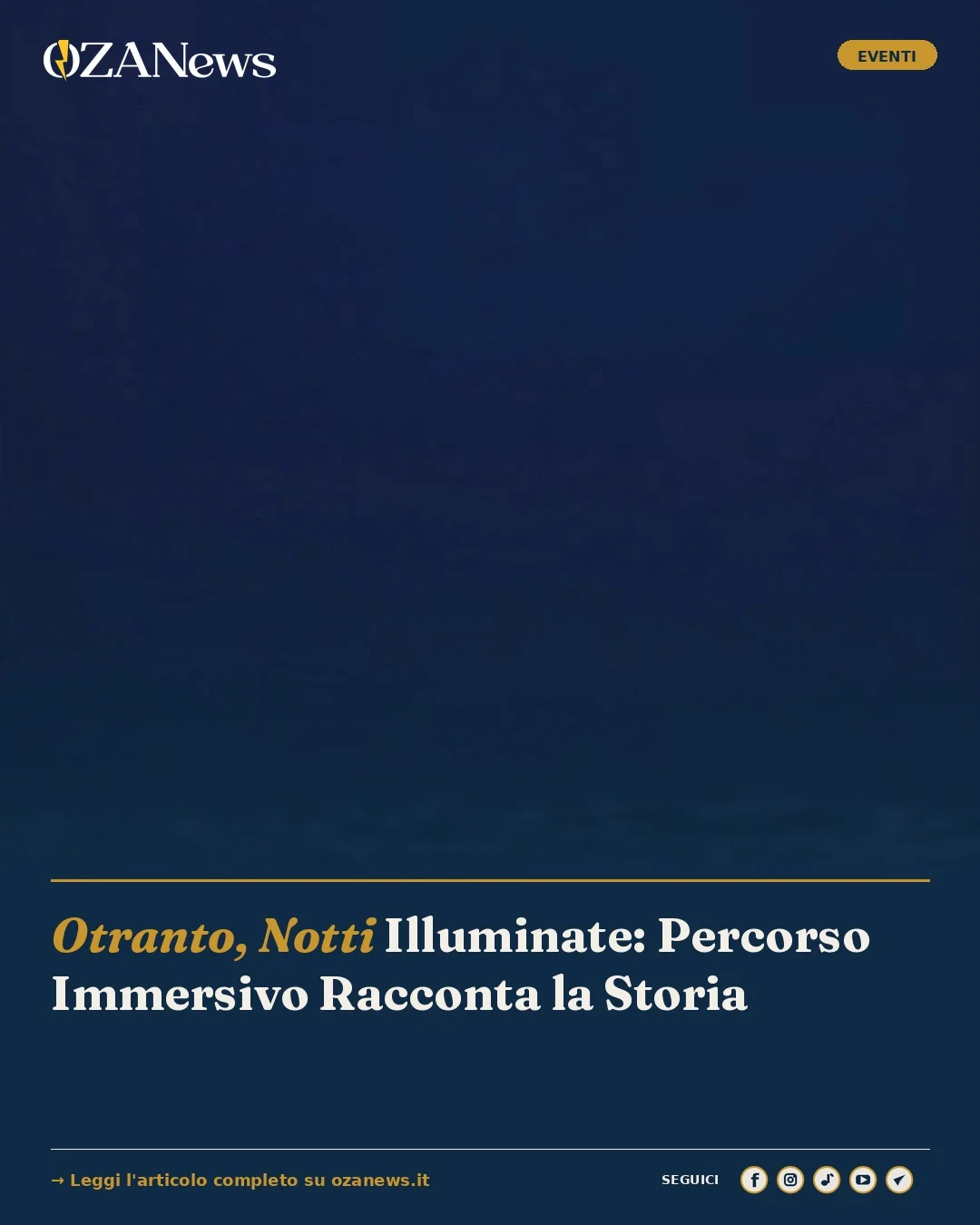 Anteprima di: Otranto, Notti Illuminate: Percorso Immersivo Racconta la Storia