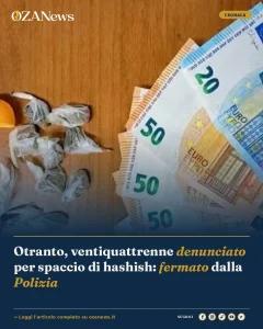 Anteprima di: Otranto, ventiquattrenne denunciato per spaccio di hashish: fermato dalla Polizia