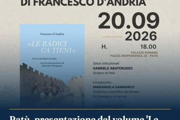 Patù, presentazione del volume ‘Le Radici Ca Tieni’ di Francesco D’Andria
