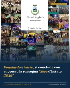 Anteprima di: Poggiardo e Vaste, si conclude con successo la rassegna "Sere d'Estate 2026"