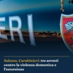 Anteprima di: Salento, Carabinieri: tre arresti contro la violenza domestica e l'estorsione