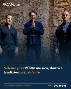 Salento Jazz 2026: musica, danza e tradizioni nel Salento