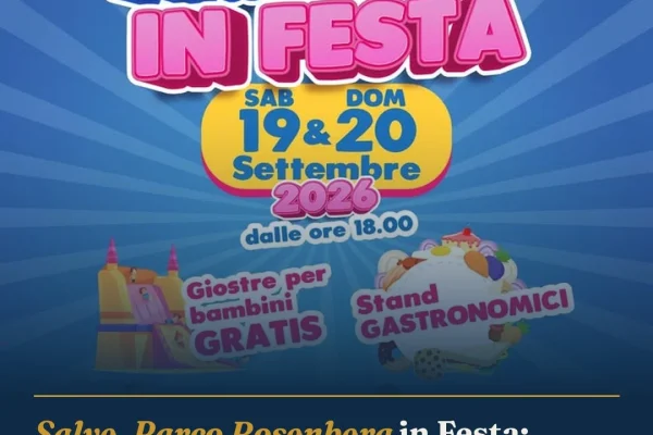 Salve, Parco Rosenberg in Festa: quarta edizione con musica e giostre