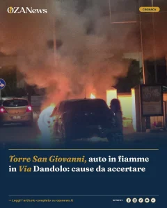 Torre San Giovanni, auto in fiamme in Via Dandolo: cause da accertare