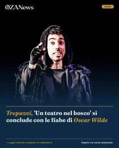 Trepuzzi, 'Un teatro nel bosco' si conclude con le fiabe di Oscar Wilde
