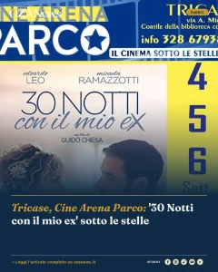 Tricase, Cine Arena Parco: '30 Notti con il mio ex' sotto le stelle