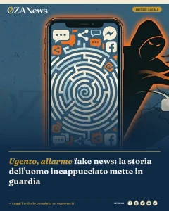 Anteprima di: Ugento, allarme fake news: la storia dell'uomo incappucciato mette in guardia