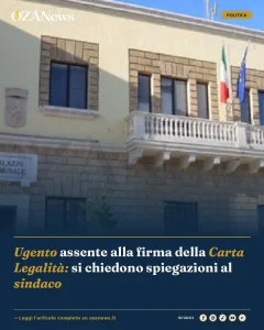 Anteprima di: Ugento assente alla firma della Carta Legalità: si chiedono spiegazioni al sindaco