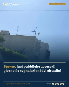 Ugento, luci pubbliche accese di giorno: le segnalazioni dei cittadini