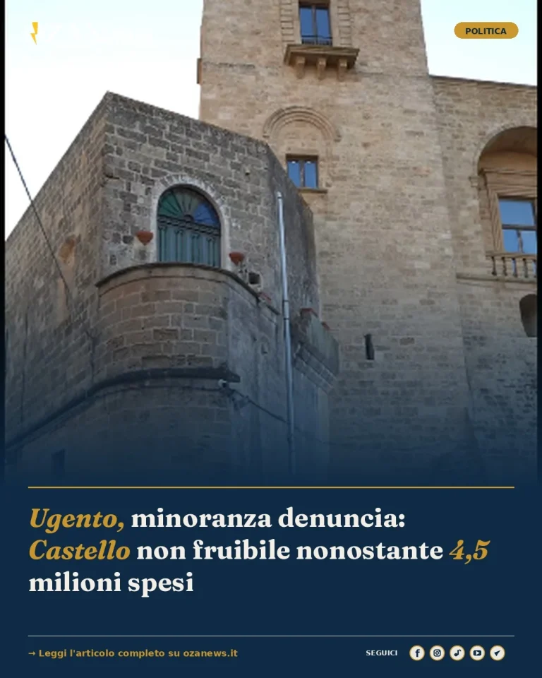 Ugento, minoranza denuncia: Castello non fruibile nonostante 4,5 milioni spesi