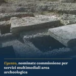 Anteprima di: Ugento, nominate commissione per servizi multimediali area archeologica