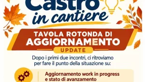 Castro, "In Cantiere" prosegue: terzo appuntamento per fare il punto sui lavori