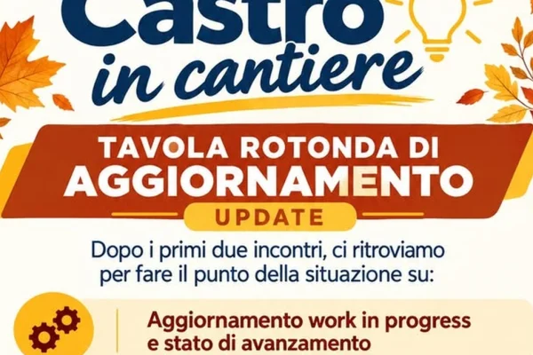 Castro, “In Cantiere” prosegue: terzo appuntamento per fare il punto sui lavori