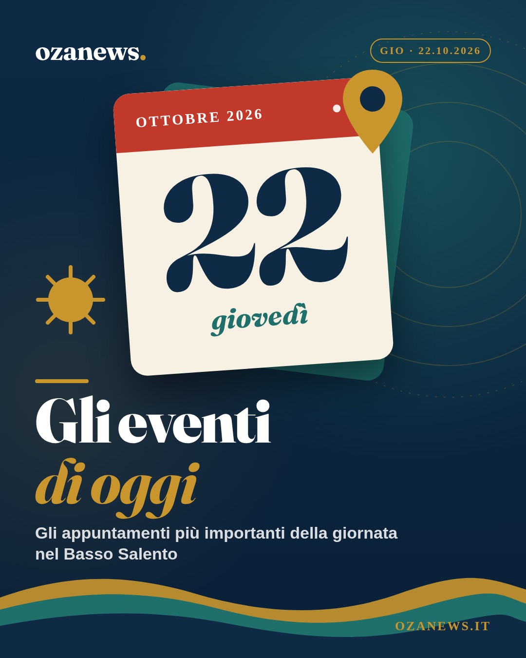 Gli eventi di oggi nel Salento - Gioved&igrave; 22 Ottobre 2026