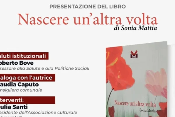 Galatone, presentazione del libro ‘Nascer un’altra volta’ di Sonia Mattia